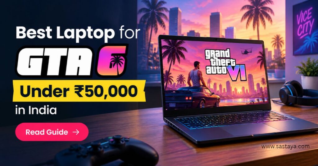 Best Laptop for GTA 6 Under 50000 in India
