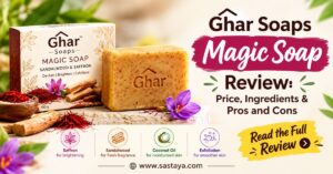 Ghar Soaps Magic Soap Review_ Price, Ingredients & Pros and Cons
