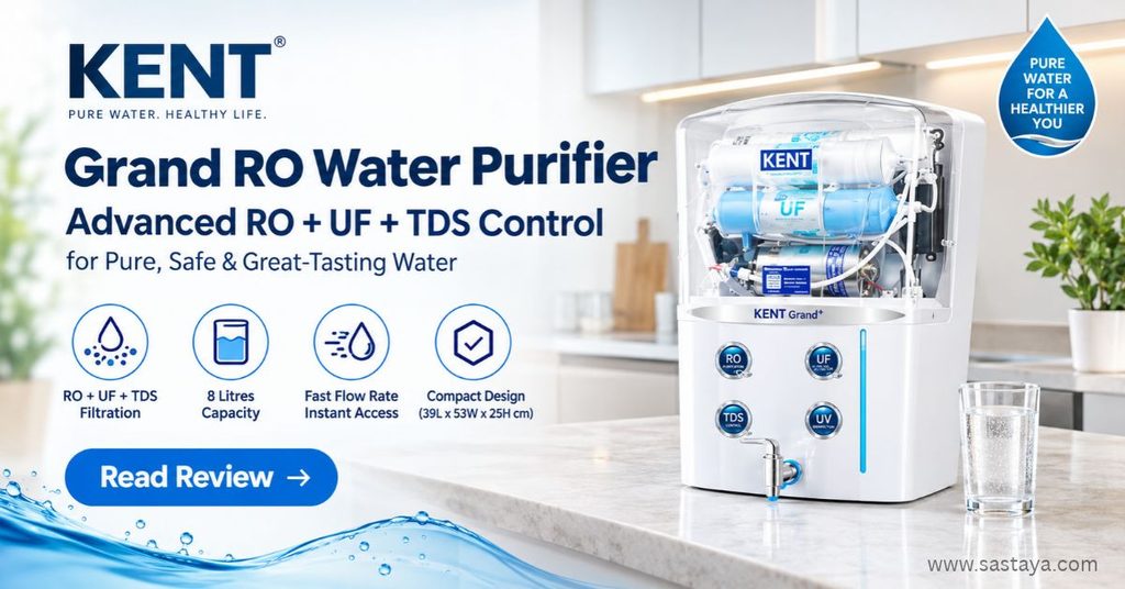 KENT Grand RO Water Purifier Review_ Advanced RO+UF+TDS Control for Pure Water Solutions